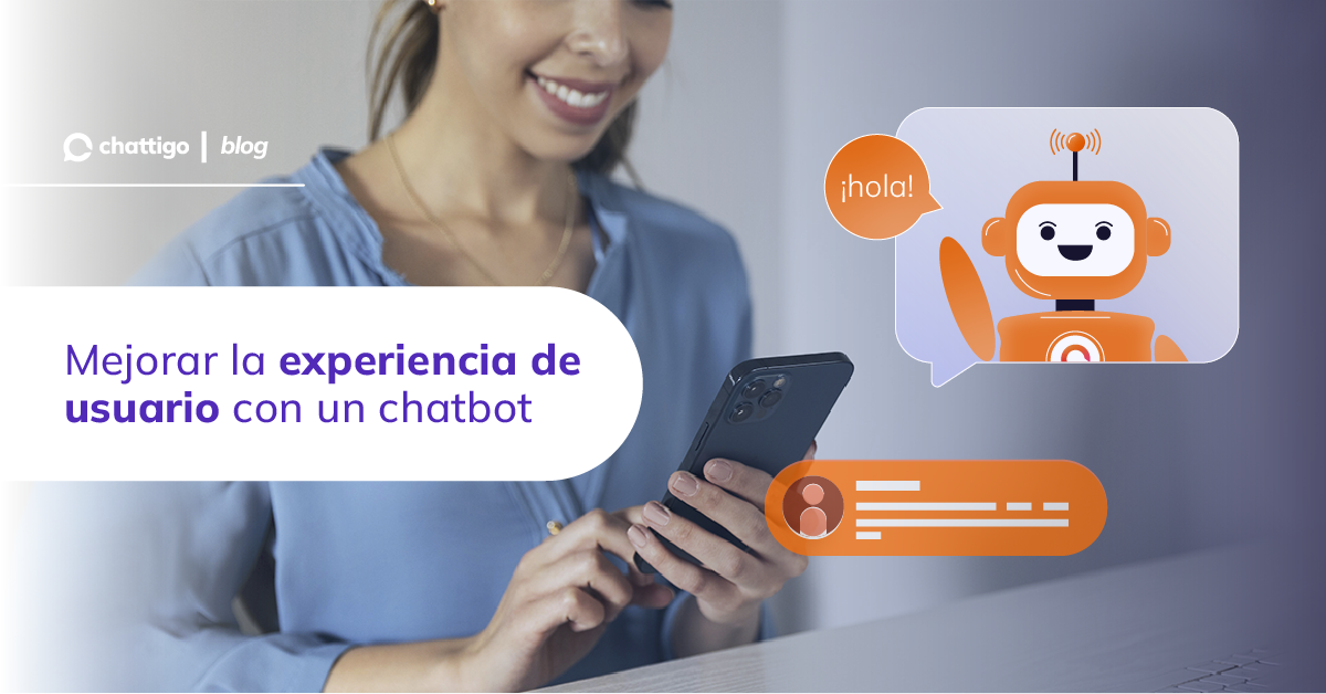 Mejorar la experiencia de usuario a través del chatbot